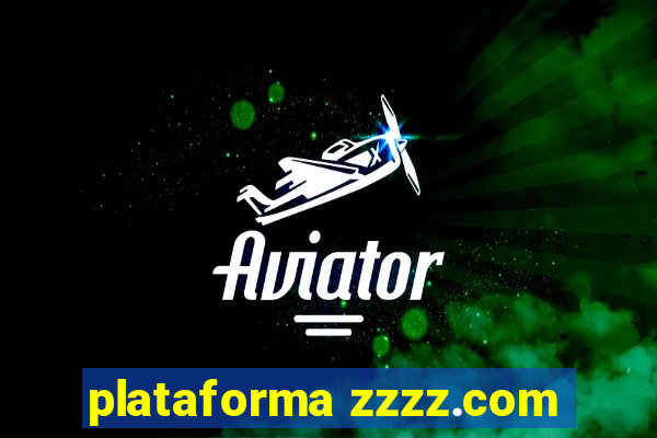 plataforma zzzz.com